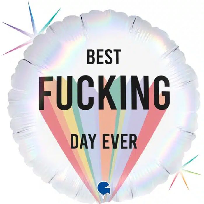 18 Inch Best Fucking Day Ever  Foil Balloon GB78036P